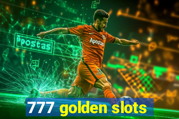 777 golden slots
